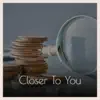 Various Artists - Closer To You